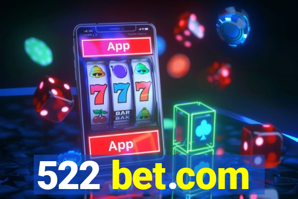 522 bet.com